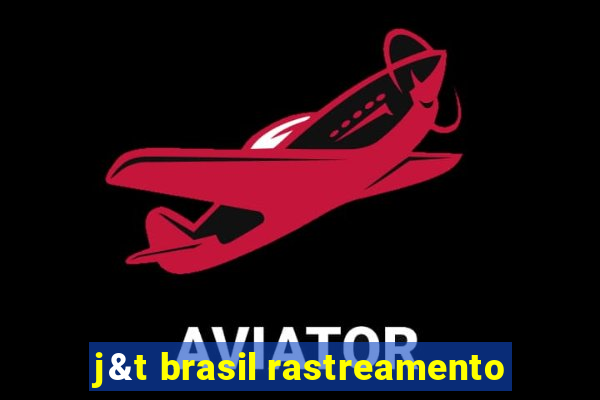 j&t brasil rastreamento